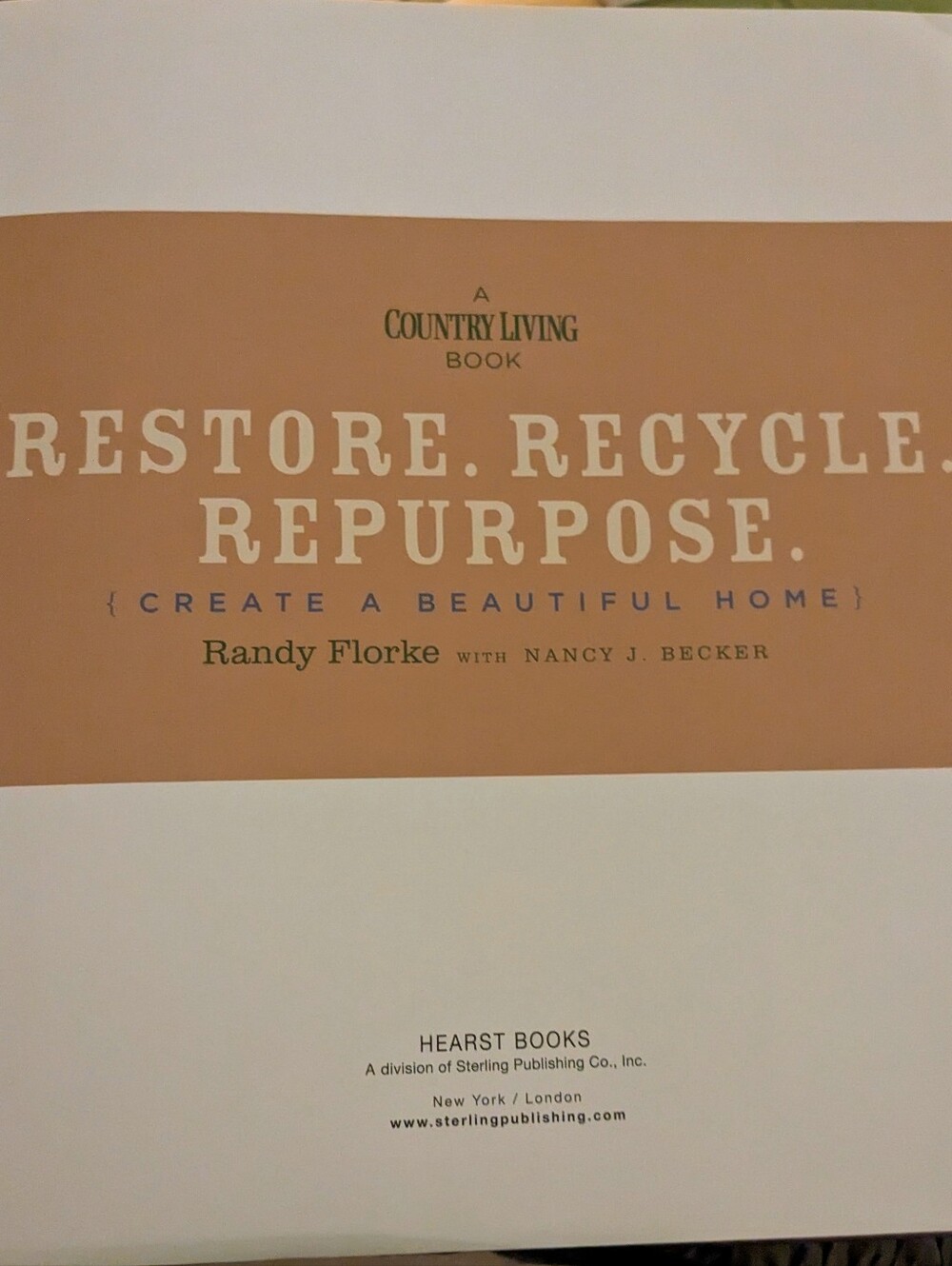 Restore. Recycle. Repurpose. Book - Create A Beautiful Home - Picture 2 of 3